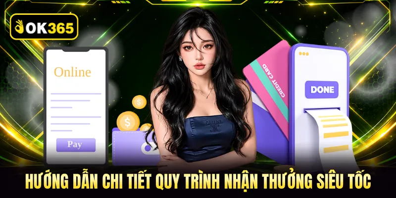 Hướng dẫn chi tiết quy trình nhận thưởng siêu tốc