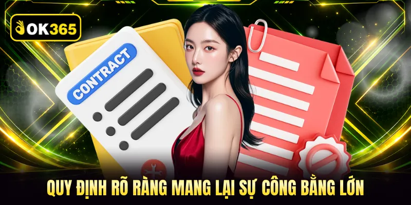 Quy định rõ ràng mang lại sự công bằng lớn
